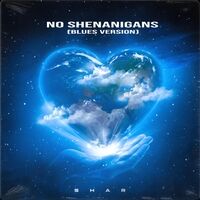 No Shenanigans (Blues Version)